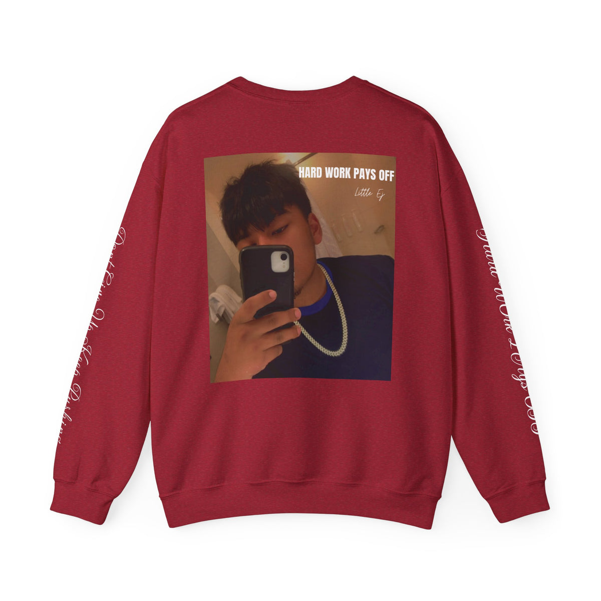 Hard Work Pays Off Photo Sweatshirt