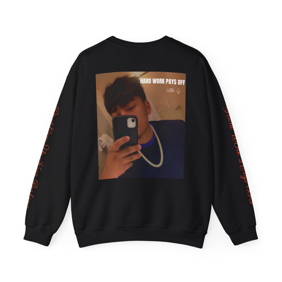 Hard Work Pays Off Photo Sweatshirt
