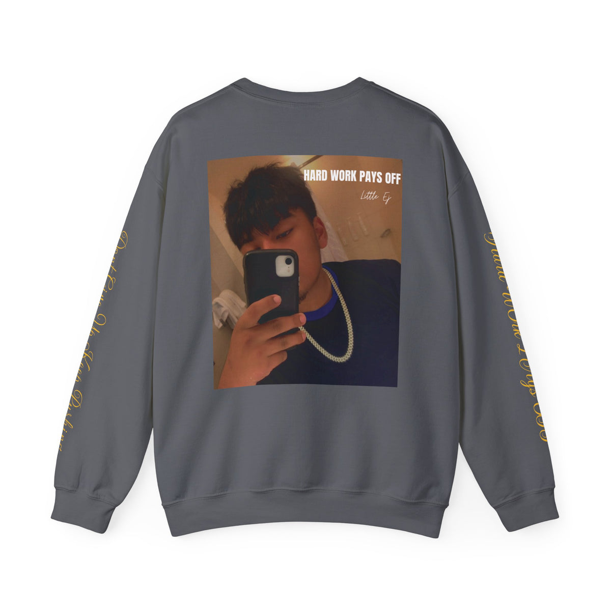 Hard Work Pays Off Photo Sweatshirt