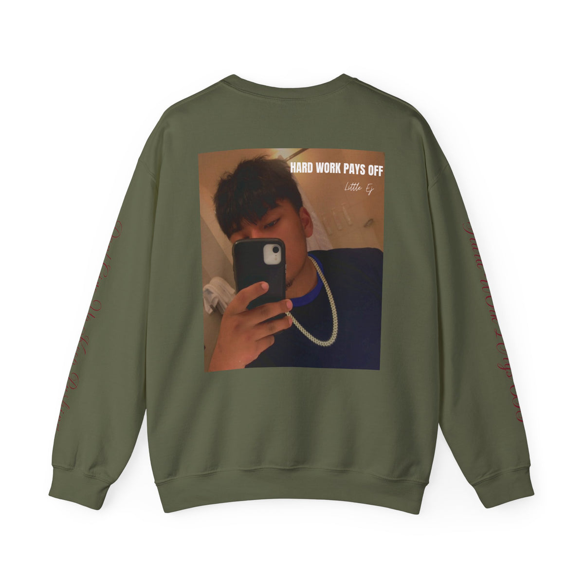 Hard Work Pays Off Photo Sweatshirt